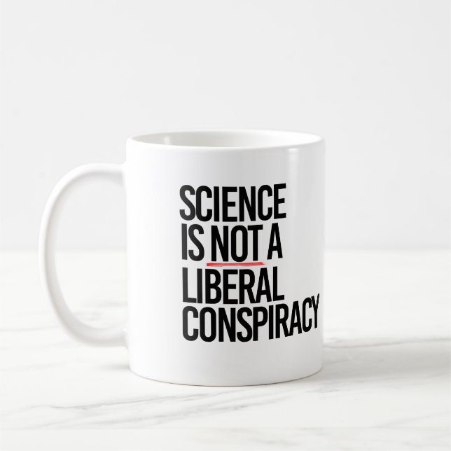WISSENSCHAFT IST KEINE LIBERALE KONSPIRATIE KAFFEETASSE (Links)
