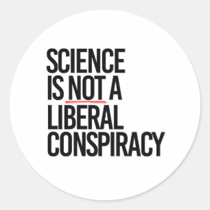 WISSENSCHAFT IST KEINE LIBERALE KONSPIRATIE RUNDER AUFKLEBER