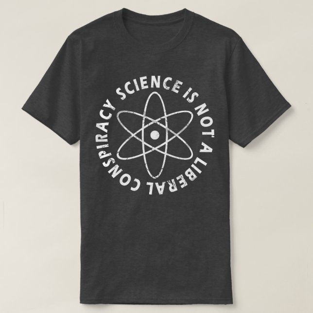 Wissenschaft ist keine liberale Verschwörung T-Shirt (Design vorne)