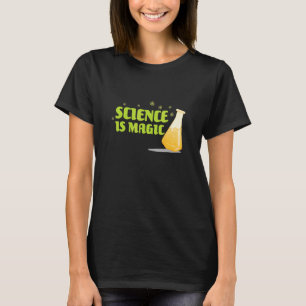 Wissenschaft ist Magie Chemie Physik T-Shirt