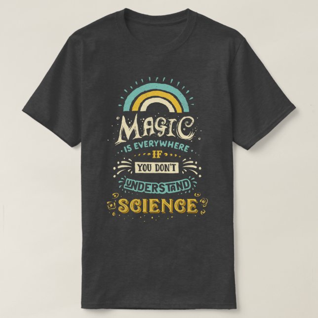 Wissenschaft ist Magie T-Shirt (Design vorne)
