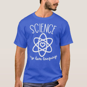 Wissenschaft ist meine Liebe Sprachfreude für Männ T-Shirt