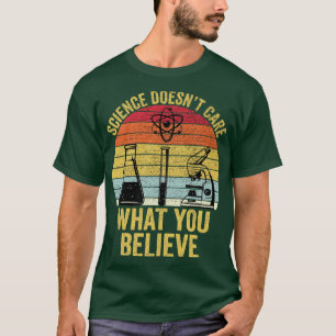 Wissenschaft ist nicht das, was du für eine lustig T-Shirt