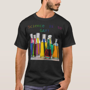 Wissenschaft ist so schwul-regenbogenfarbige Testr T-Shirt
