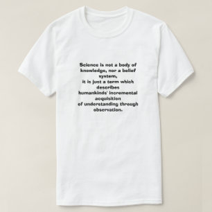 Wissenschaft ist weder ein Wesen des Wissens noch T-Shirt