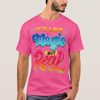 Wissenschaft ist wie Magie, aber echt I Wissenscha T-Shirt