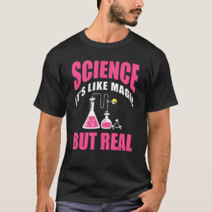 Wissenschaft ist wie Magie, aber echte Biologen Ki T-Shirt