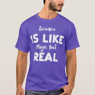 Wissenschaft ist wie Magie, aber echte Freunde T-Shirt
