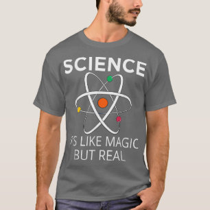 Wissenschaft ist wie Magie, aber echte LehrerInnen T-Shirt