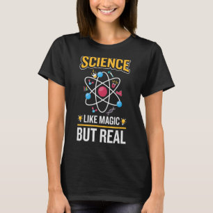 Wissenschaft ist wie Magie, aber echter Philosophi T-Shirt