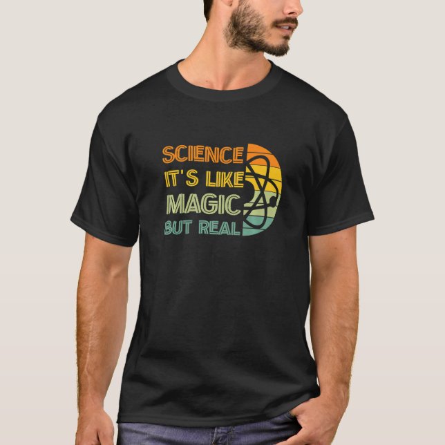 Wissenschaft ist wie Magie, aber real für lustige  T-Shirt (Vorderseite)
