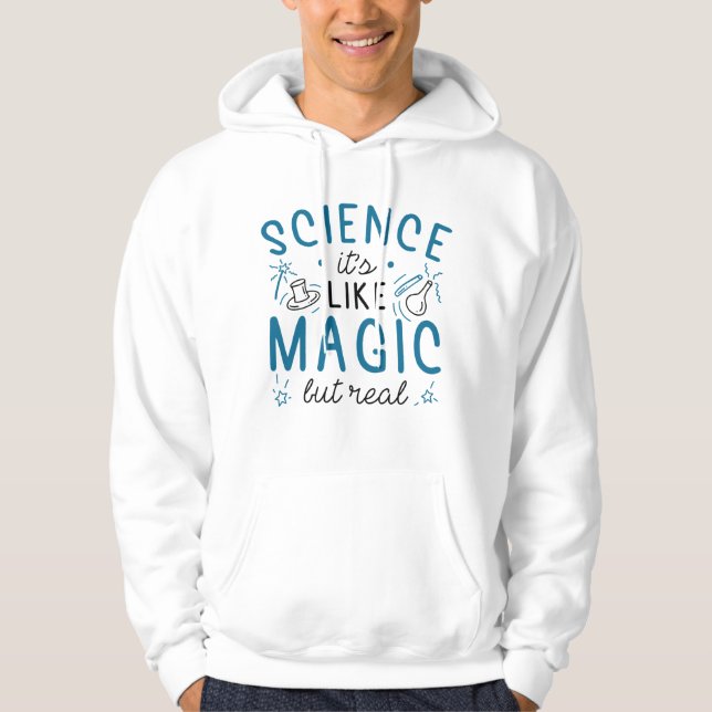 Wissenschaft ist wie Magie, aber real Hoodie (Vorderseite)