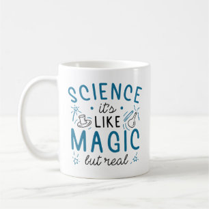 Wissenschaft ist wie Magie, aber real Kaffeetasse