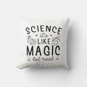 Wissenschaft ist wie Magie, aber real Kissen