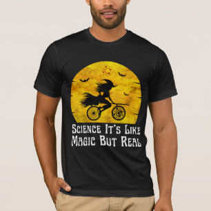 Wissenschaft ist wie Magie, aber real T-Shirt