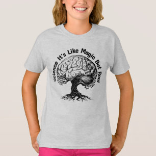 Wissenschaft ist wie Magie, aber real T-Shirt