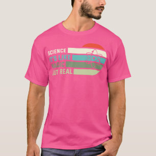 Wissenschaft ist wie Magie, aber real T-Shirt