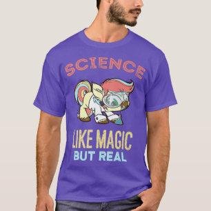 Wissenschaft ist wie Magie, aber wirklich lustige T-Shirt