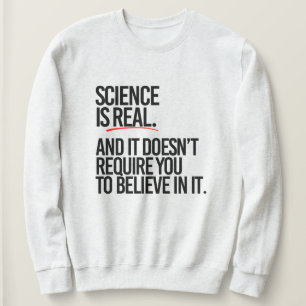 WISSENSCHAFT IST WIRKLICH SWEATSHIRT
