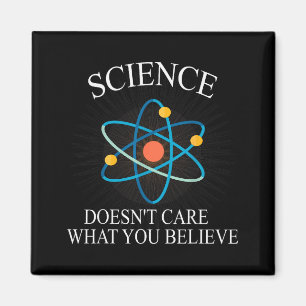 Wissenschaft kümmert sich nicht darum, was du glau magnet