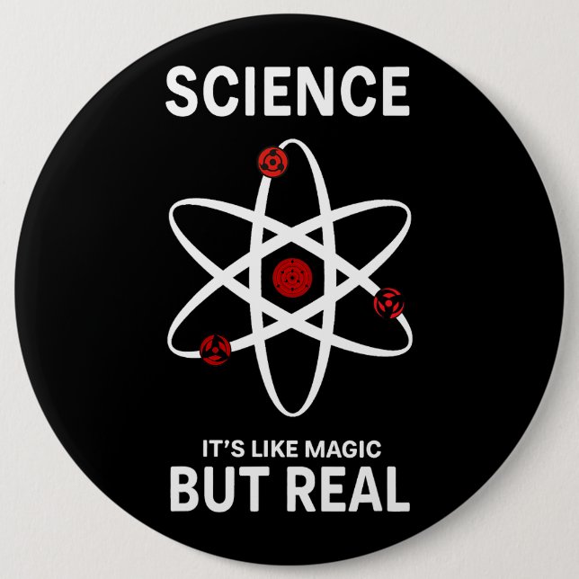 Wissenschaft mag eine Magie, aber real. Geschenk f Button (Vorderseite)
