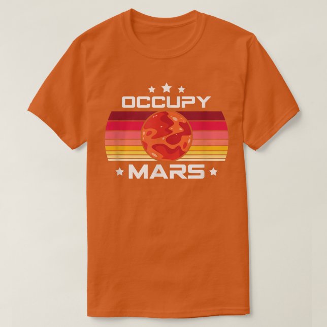 Wissenschaft, Mars Stem Occupy Stem Students Appar T-Shirt (Design vorne)