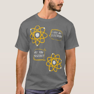 Wissenschaft Nerd Physik Witz Chemie Geek Humor T-Shirt
