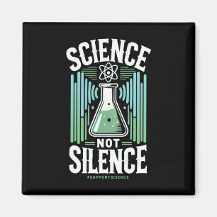 Wissenschaft nicht Stille unterstützen das Bewusst Magnet