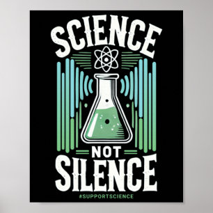 Wissenschaft nicht Stille unterstützen das Bewusst Poster
