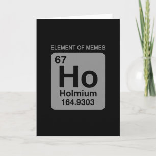 Wissenschaft Periodensystem 67 Meme Element der Me Karte