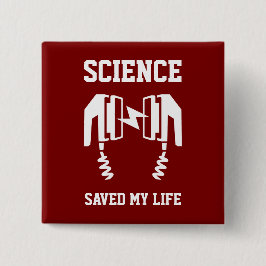 Wissenschaft Rettete mein Leben Button