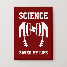 Wissenschaft Rettete mein Leben Button