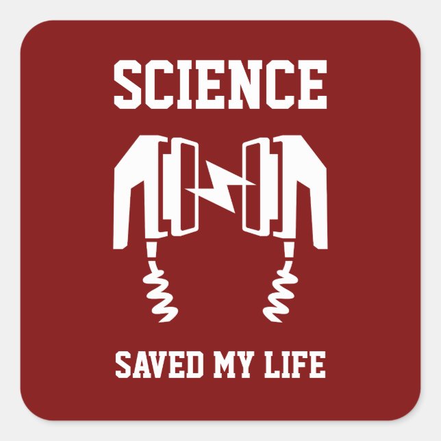 Wissenschaft Rettete mein Leben Quadratischer Aufkleber (Vorderseite)