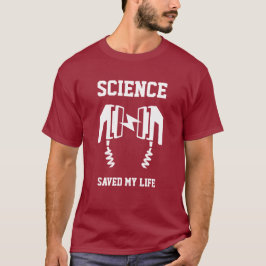 Wissenschaft Rettete mein Leben T-Shirt