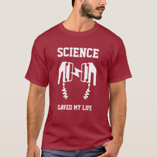Wissenschaft Rettete mein Leben T-Shirt