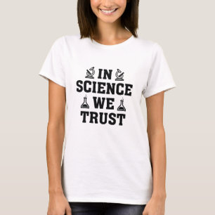 Wissenschaft Vertrauen T-Shirt