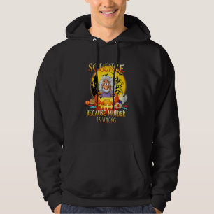 Wissenschaft, weil Mord ein falsches Halloween-Par Hoodie