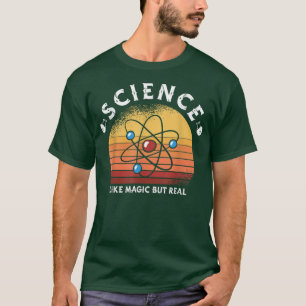 Wissenschaft wie Magie, aber real für Chemie Lehre T-Shirt