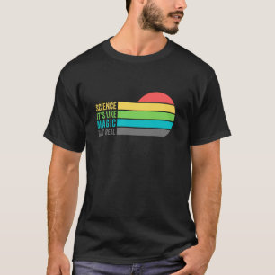 Wissenschaft wie Magie, aber real für ihn und sie T-Shirt