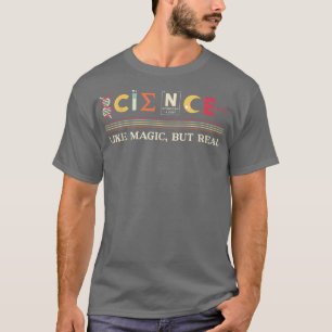 Wissenschaft wie Magie, aber wahre Mathematik Lehr T-Shirt