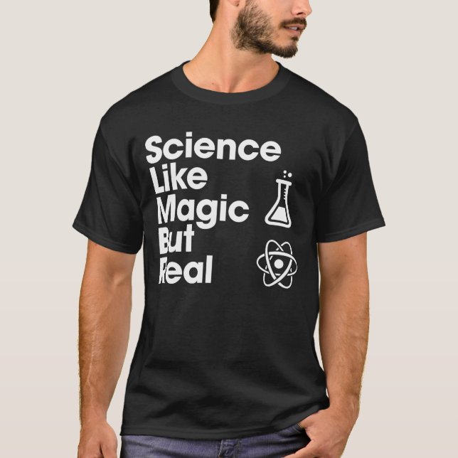Wissenschaft wie Magie, aber wahre T - Shirt Funny (Vorderseite)