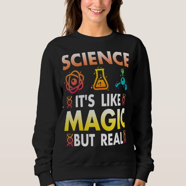 Wissenschaft wie Magie Sweatshirt (Vorderseite)