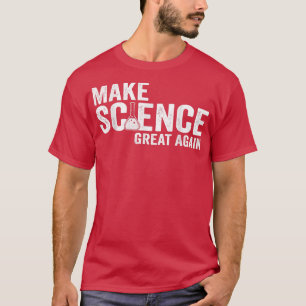 Wissenschaft wieder großartig machen, Chemie Physi T-Shirt