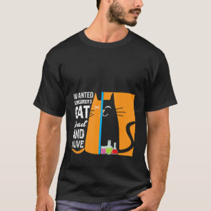 Wissenschaft wollte Schrödingers Katze tot und leb T-Shirt