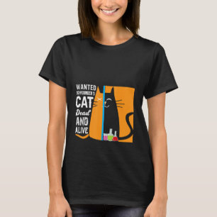 Wissenschaft wollte Schrödingers Katze tot und leb T-Shirt