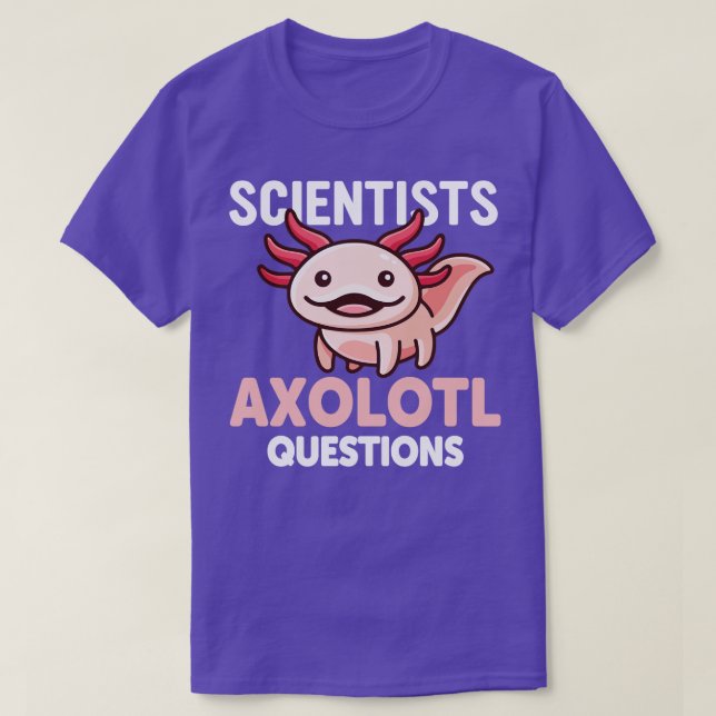 Wissenschaftler Axolotl Fragen Funny Pink Axolotl  T-Shirt (Design vorne)