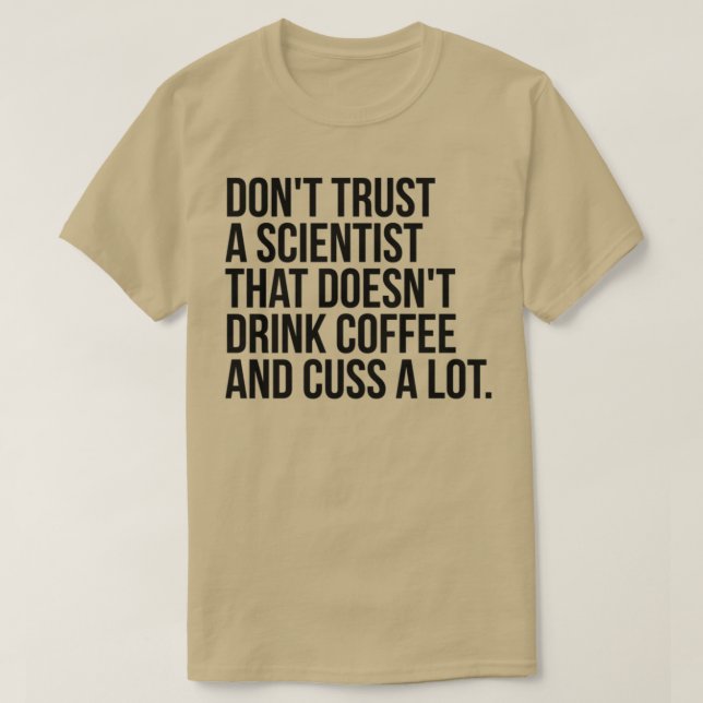 Wissenschaftler machen viel T-Shirt (Design vorne)