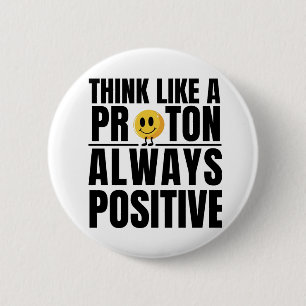 Wissenschaftlicher Nerd positiver Proton Chemie Le Button
