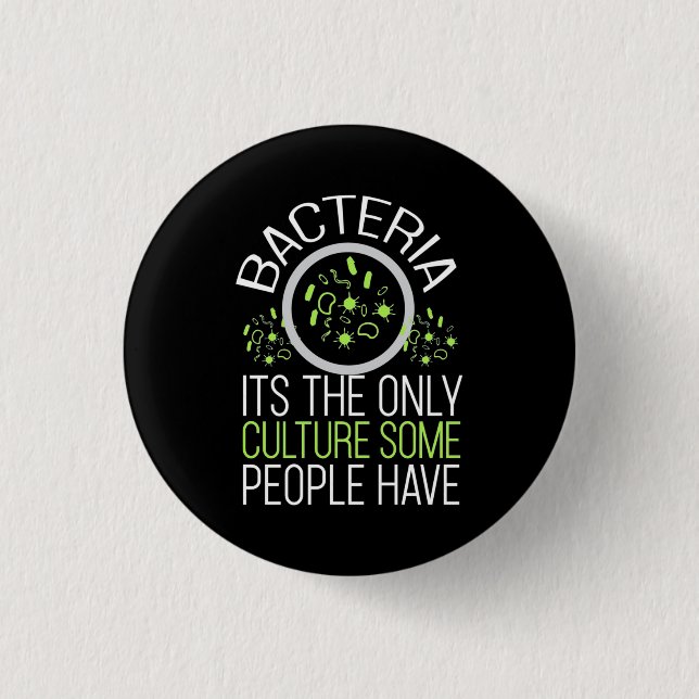 Wissenschaftliches Geschenk | Bakterien Es ist die Button (Vorderseite)