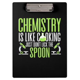 Wissenschaftliches Geschenk   Chemie ist wie Koche Klemmbrett